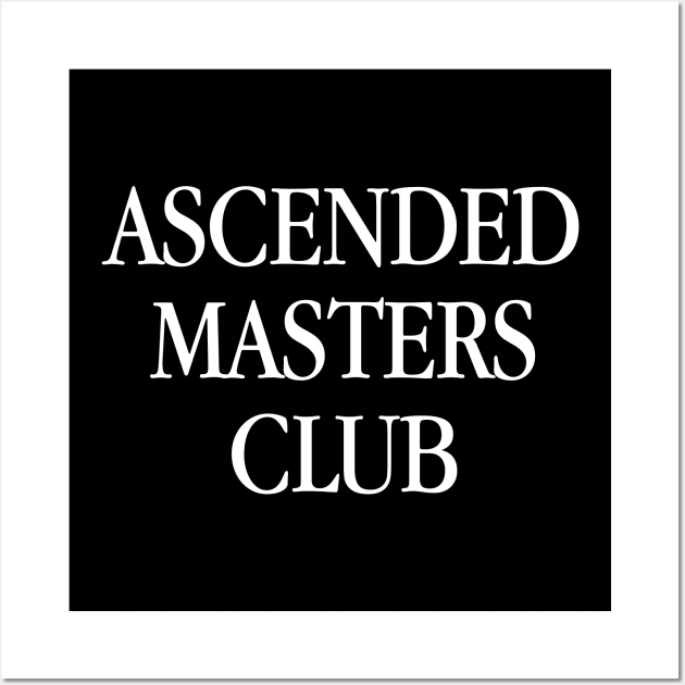 Ascended Masters Club - W Wall Art by souloff